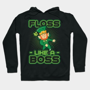 Floss like a Boss St Patricks Day Hoodie